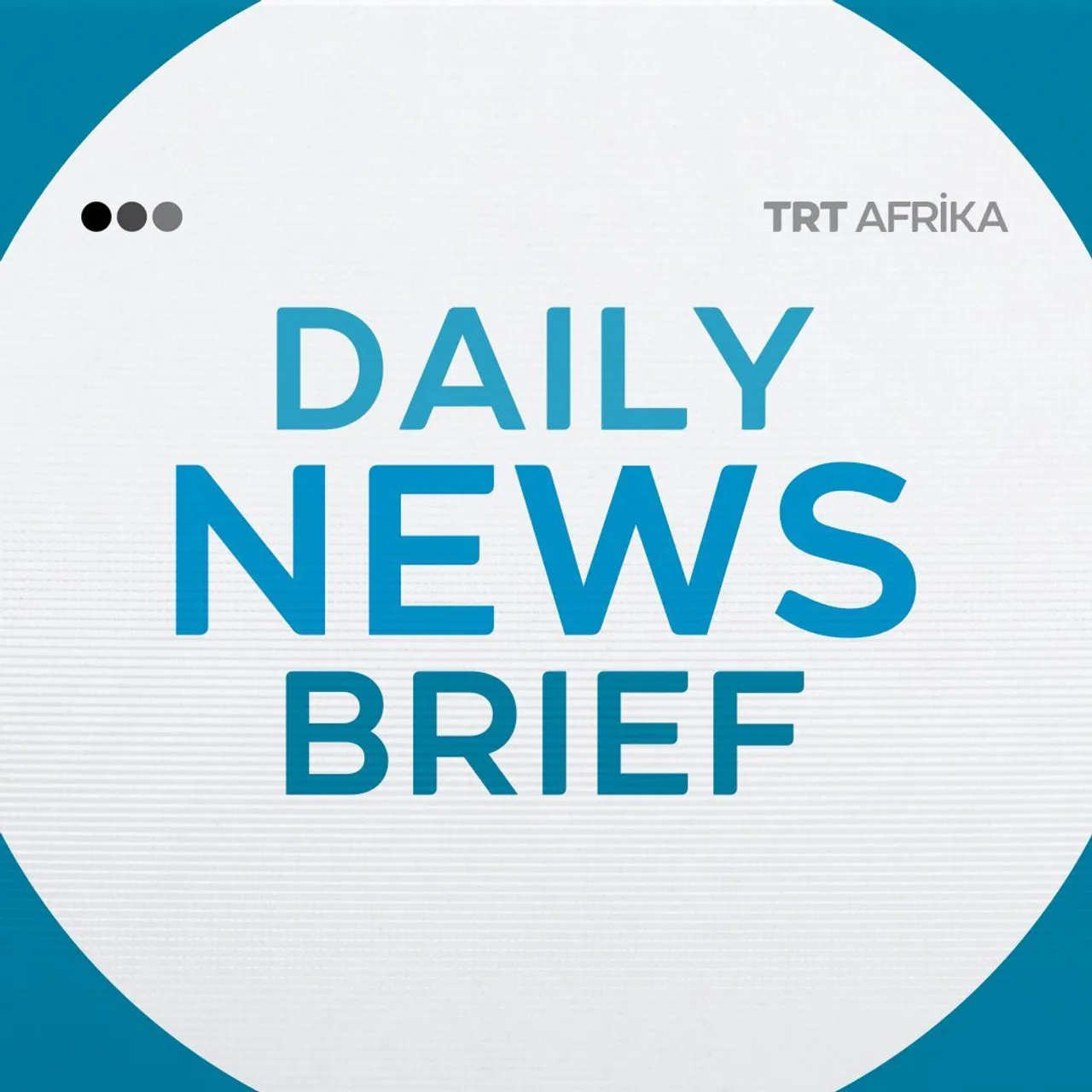 TRT Afrika Daily News Brief: February 2